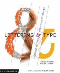 "Lettering & Type: Creating Letters and Designing Typefaces". Bruce Willen