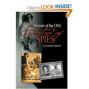 Amazon.com: Sisterhood of Spies: The Women of the Oss (9781591145141): Elizabeth P. McIntosh: Books