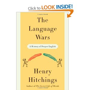 The Language Wars: A History of Proper English