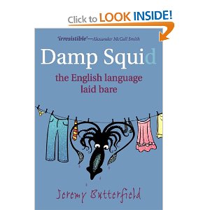 Damp Squid: The English Language Laid Bare