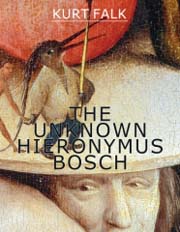 The Unknown Hieronymus Bosch, by Kurt Falk