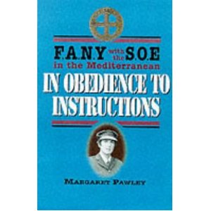 Obedience to Instructions: FANY with the SOE in the Mediterranean: Amazon.co.uk: Margaret Pawley: Books