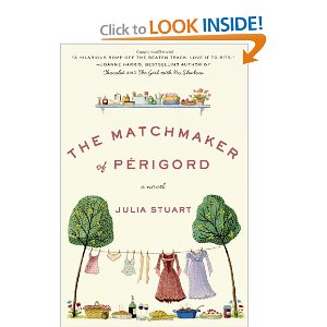 The Matchmaker of Perigord - Julia Stuart