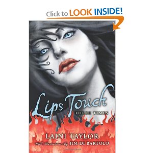 Lips Touch: Three Times (Laini Taylor)