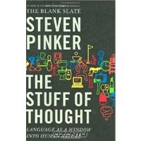Steven Pinker. The Stuff of Thought: Language as a Window into Human Nature