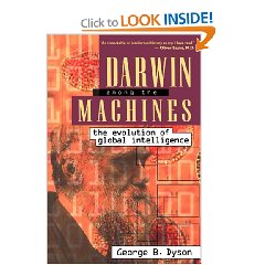 George B. Dyson. Darwin Among The Machines: The Evolution Of Global Intelligence