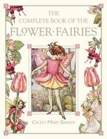 Cicely Mary Barker. The Complete Book of the Flower Fairies.