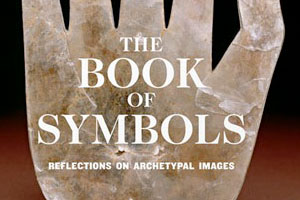 The Book of Symbols: Reflections on Archetypal Images