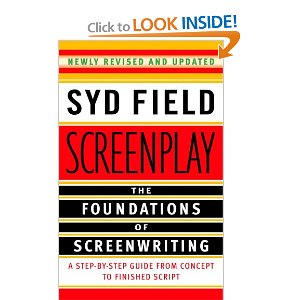 Screenplay: the foundations of screenwriting by Syd Field