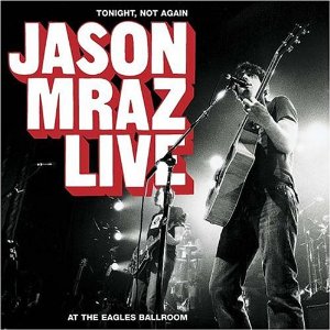 Jason Mraz - Tonight Not Again: Live at Eagles Ballroom (DVD)