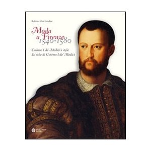 Книга: Moda a Firenze 1540-1580: Cosimo I de Medici's Style (English and Italian Edition)