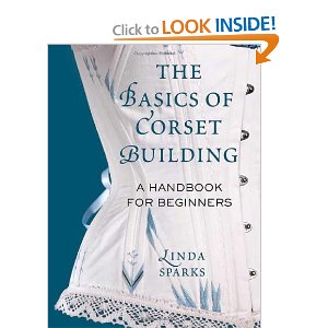 Книга: The Basics of Corset Building: A Handbook for Beginners