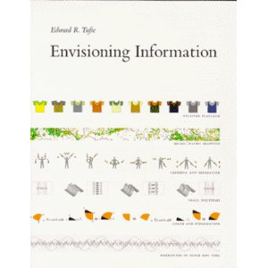 Envisioning Information by Edward R. Tufte