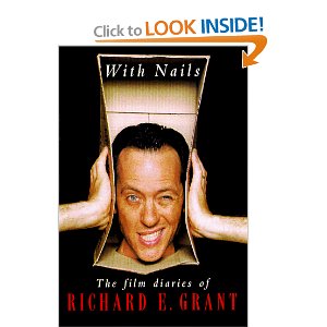 With Nails: The Film Diaries of Richard E.Grant