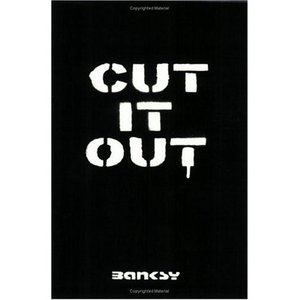 Cut it out by Banksy