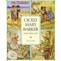 Cicely Mary Barker and Her Art