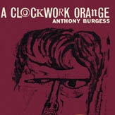 A. Burgess "A Clockwork Orange"