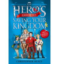 Christopher Healy "The Hero's Guide to Saving Your Kingdom"