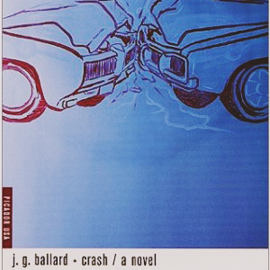 J. G. Ballard Crash: A Novel