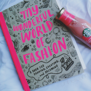 My wonderful world of fashion. A book for drawing, creating, and dreaming