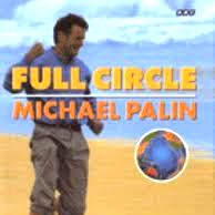 "Full Circle with Michael Palin"