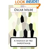 Oscar Wilde "A Woman of No Importance"