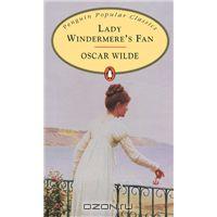 Oscar Wilde "Lady Windermere's Fan"