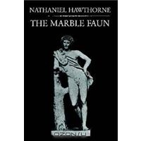 Nathaniel Hawthorne "The Marble Faun"