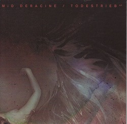 /MiD DERACINE/TODESTRIEB E.P.