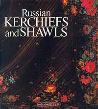 Russian kerchiefs and shawls