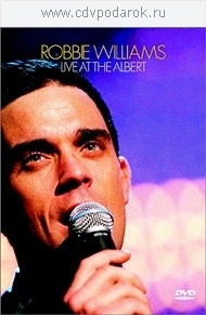 Robbie Williams - Live at the Albert