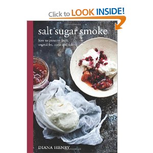 Salt Sugar Smoke: How to Preserve Fruit, Vegetables, Meat and Fish: The Definitive Guide to Conserving, from Jams and Jellies to