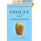 Jonah Lehrer "Proust Was a Neuroscientist"