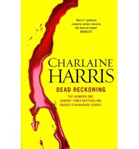 Charlaine Harris "Dead Reckoning"