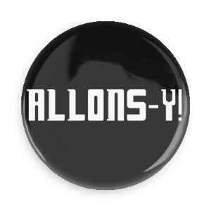 Doctor Who Allons-y 1.5 Inch Pin Back Button