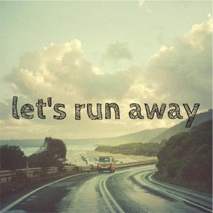 run away