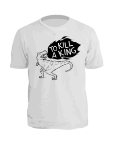 to kill a king t-shirt