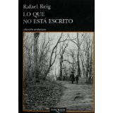 Rafael Reig "Lo que no est&#225; escrito"