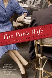 The Paris Wife: A Novel by Paula McLain