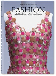 книга издательства TASCHEN - Fashion. A Fashion History of the 20 th Century