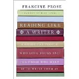 Francine Prose "Reading Like a Writer"