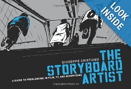 The Storyboard Artist: A Guide to Freelancing in Film, TV, and Advertising