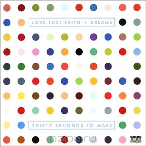 Thirty Seconds To Mars. Love Lust Faith + Dreams