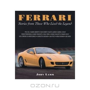 Ferrari: Stories from Those Who Lived the Legend