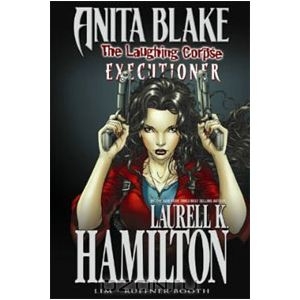 Anita Blake, Vampire Hunter: The Laughing Corpse Book 3 - Executioner Premiere HC