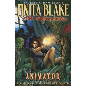 Anita Blake, Vampire Hunter: The Laughing Corpse Book 1: Animator
