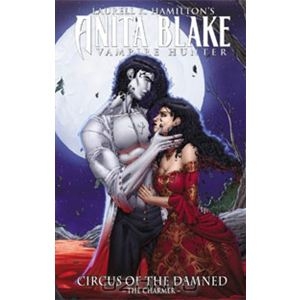 Anita Blake, Vampire Hunter: Circus of the Damned Book 1: The Charmer