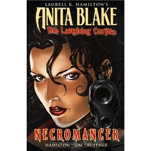 Anita Blake, Vampire Hunter: The Laughing Corpse: Book 2: Necromancer