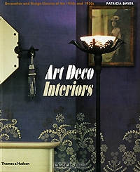Книга "Art Deco Interiors: Decoration and Design Classics of the 1920s and 1930s"