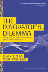 The Innovator's Dilemma: When New Technologies Cause Great Firms to Fail